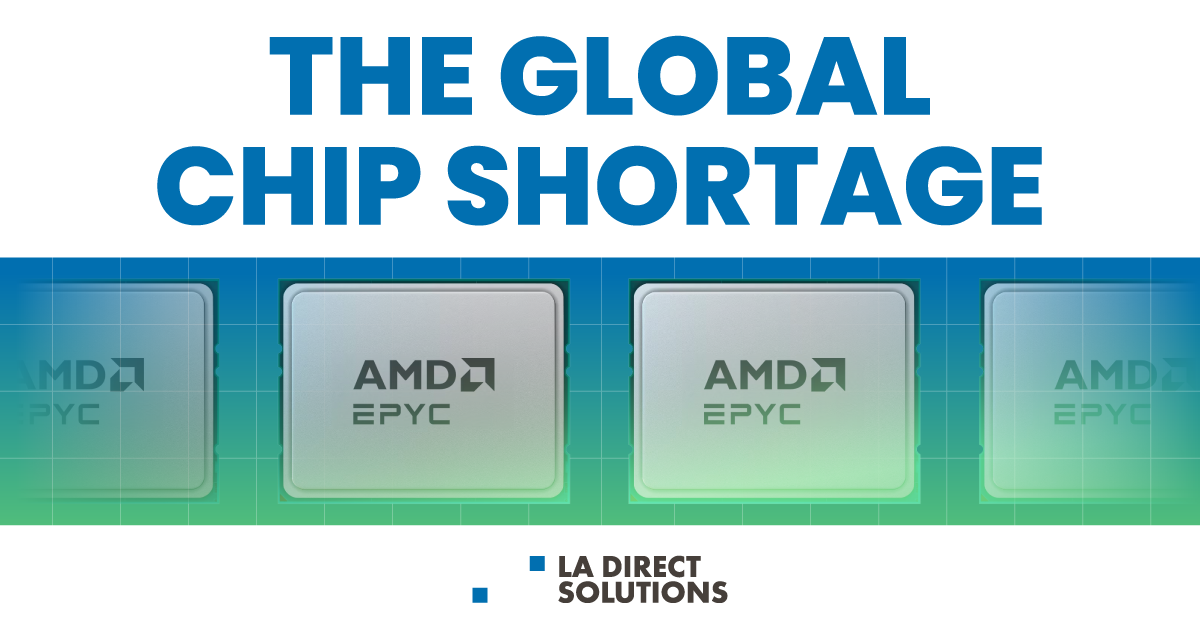 Global Chip Shortage - News & Updates - LA Direct Solutions