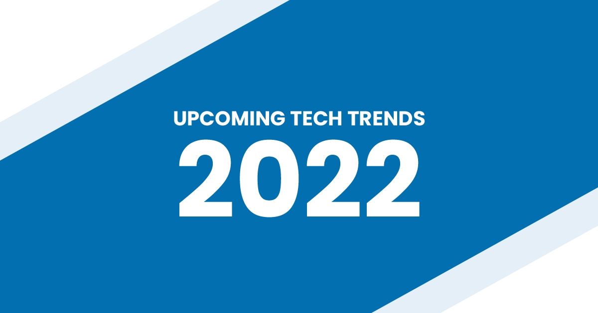 Upcoming Tech Trends 2022 - News & Updates -LADS