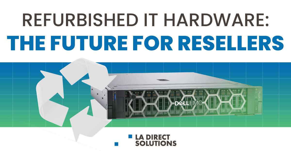 Why Refurbished IT Hardware is the Future for Resellers